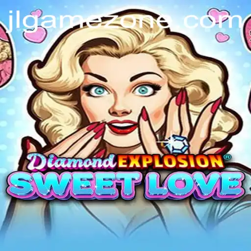Discover the Enchantment of DiamondExplosionSweetLove in GameZone