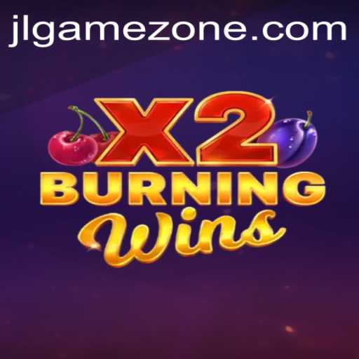 Exploring the Exciting World of BurningWinsX2