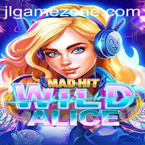 MadHitWildAlice: A Dive into the Exciting World of GameZone